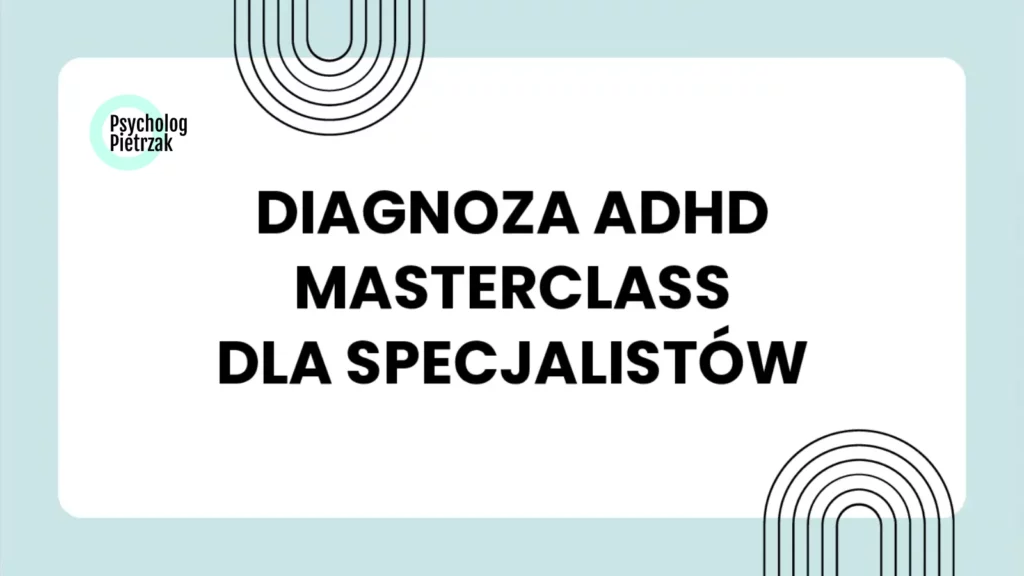 Szkolenie diagnoza adhd u dorosłych dla specjalistów.